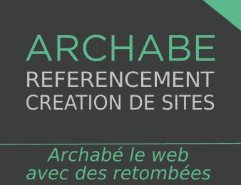 ARCHABE référencement création de sites le web avec des retombées